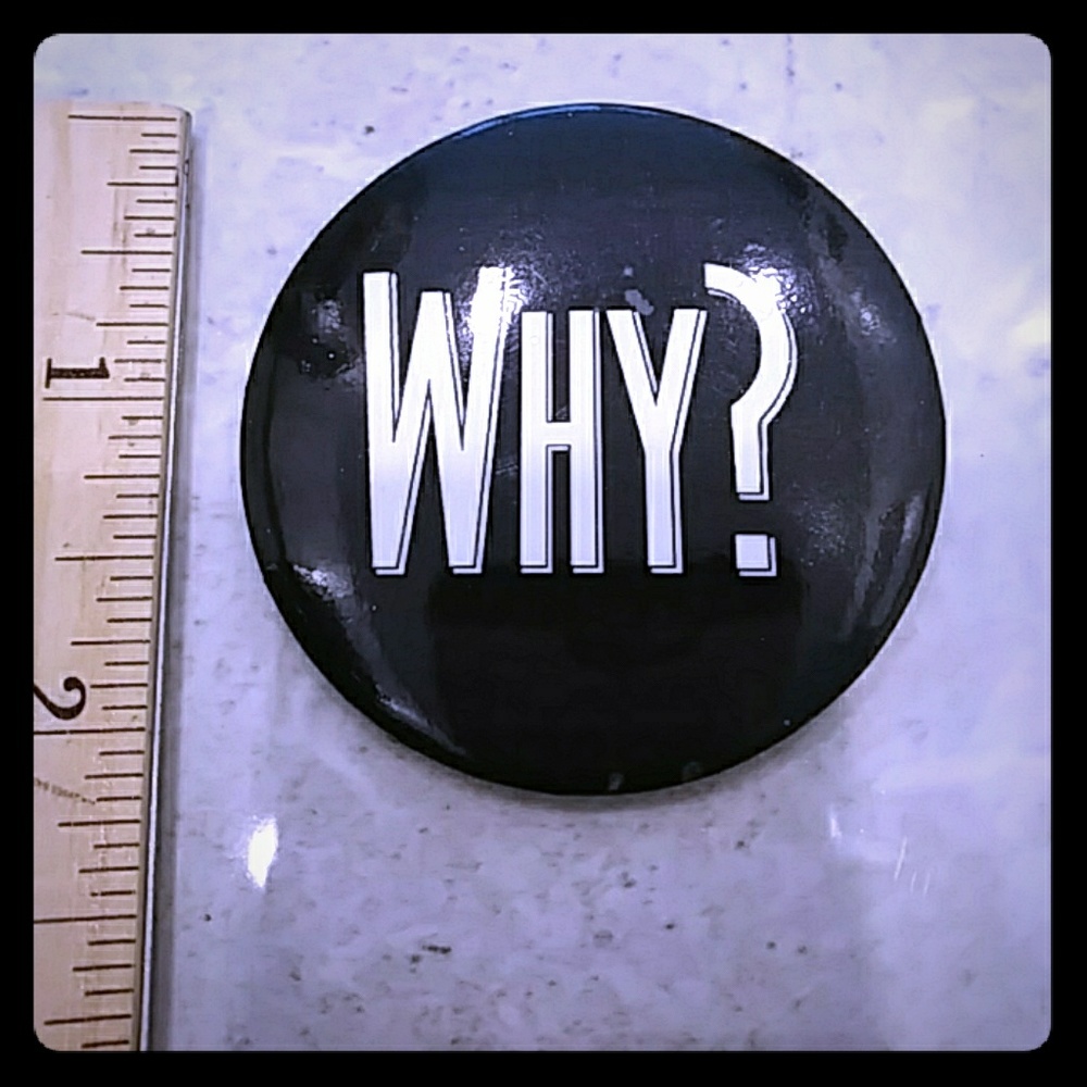 Why? Pin